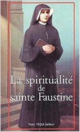 La spiritualité de sainte Faustine. Chemin vers l'union avec Dieu